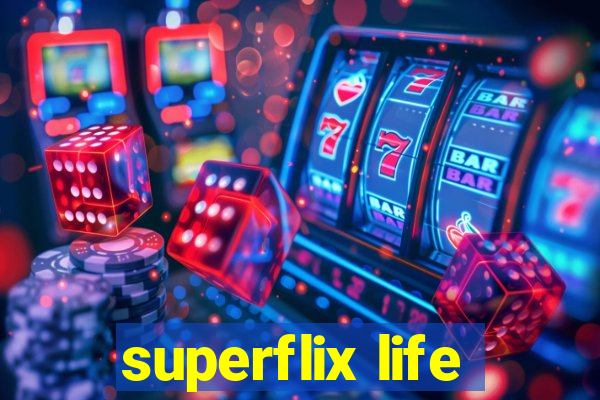 superflix life